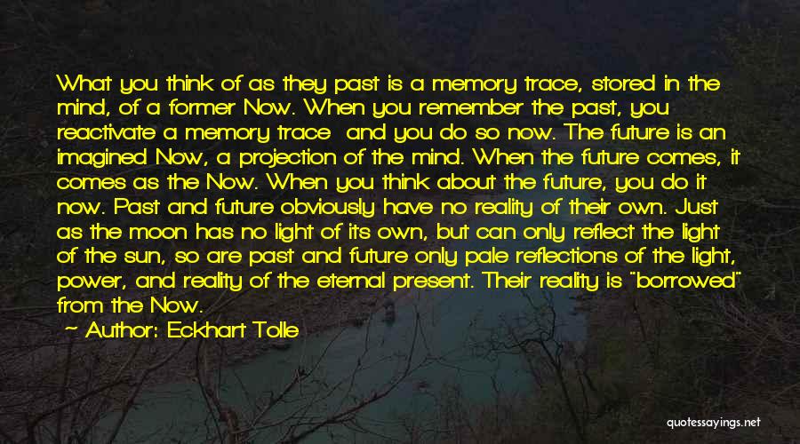 Memory Power Quotes By Eckhart Tolle