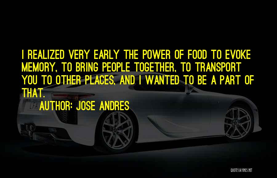 Memory Power Quotes By Jose Andres