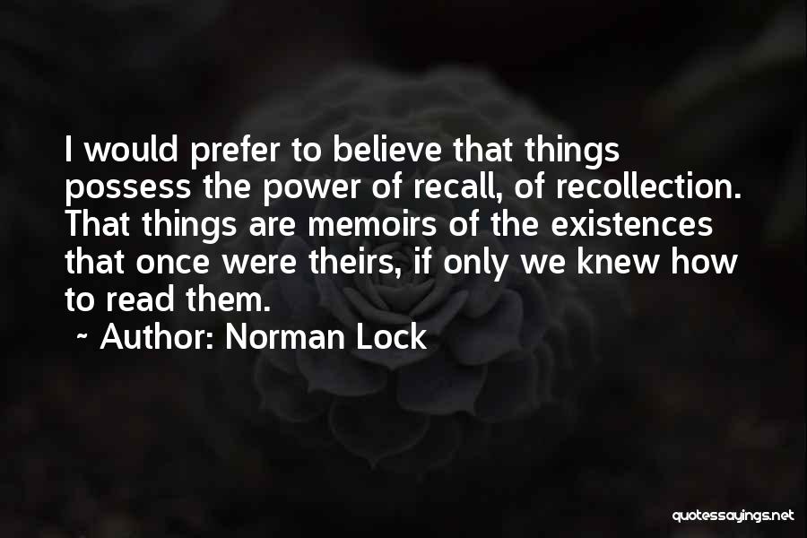 Memory Power Quotes By Norman Lock