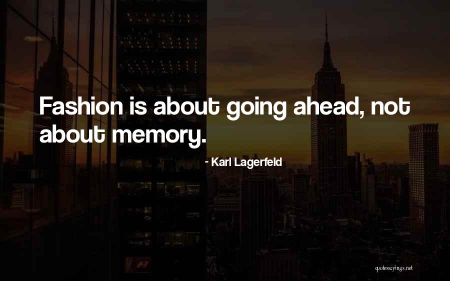 Memory Quotes Quotes By Karl Lagerfeld Memory Quotes Quotes By Karl Lagerfeld