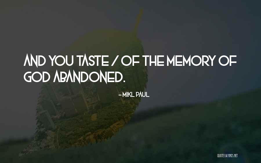 Memory Quotes Quotes By Mikl Paul