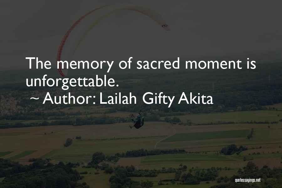 Memory Sayings And Quotes By Lailah Gifty Akita