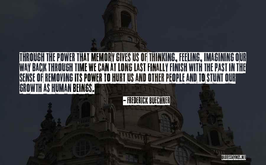 Memory Time Thinking Quotes By Frederick Buechner Memory Time Thinking Quotes By Frederick Buechner