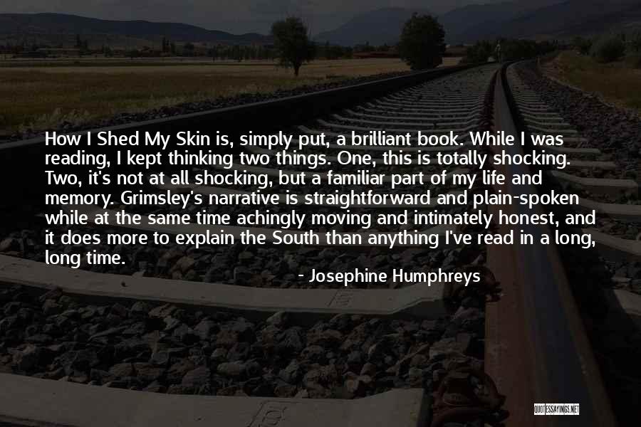 Memory Time Thinking Quotes By Josephine Humphreys Memory Time Thinking Quotes By Josephine Humphreys