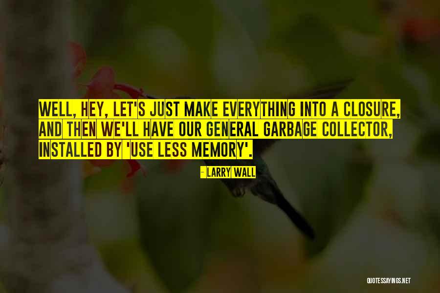 Memory Wall Quotes By Larry Wall Memory Wall Quotes By Larry Wall