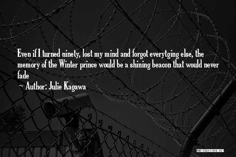 Memory Will Never Fade Quotes By Julie Kagawa