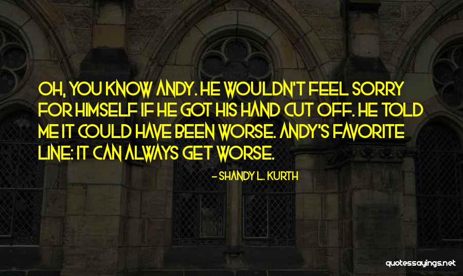 Memoscan Quotes By Shandy L. Kurth Memoscan Quotes By Shandy L. Kurth