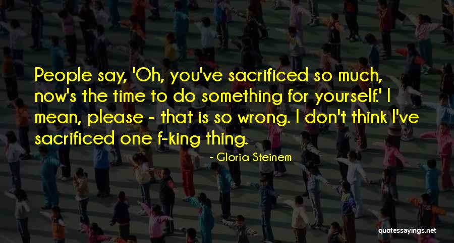 Mempunyai Keturunan Quotes By Gloria Steinem Mempunyai Keturunan Quotes By Gloria Steinem