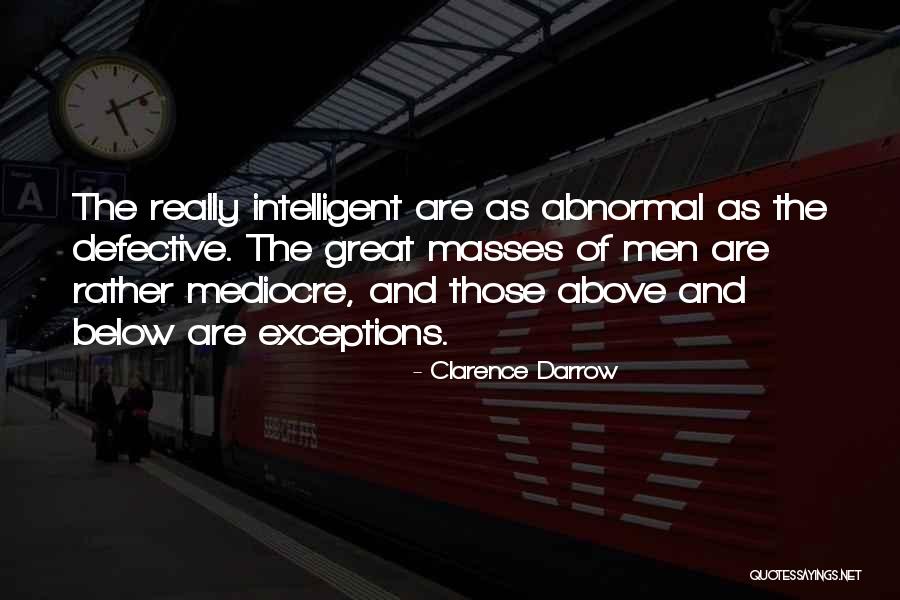 Men Above Men Quotes By Clarence Darrow Men Above Men Quotes By Clarence Darrow