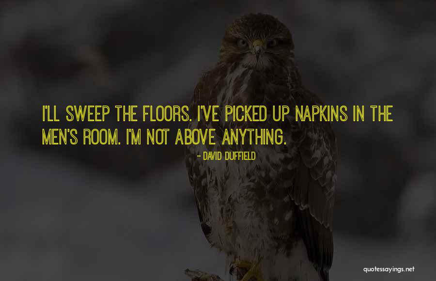 Men Above Men Quotes By David Duffield Men Above Men Quotes By David Duffield