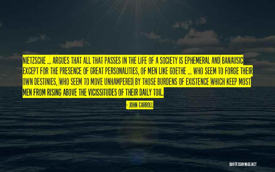 Men Above Men Quotes By John Carroll Men Above Men Quotes By John Carroll
