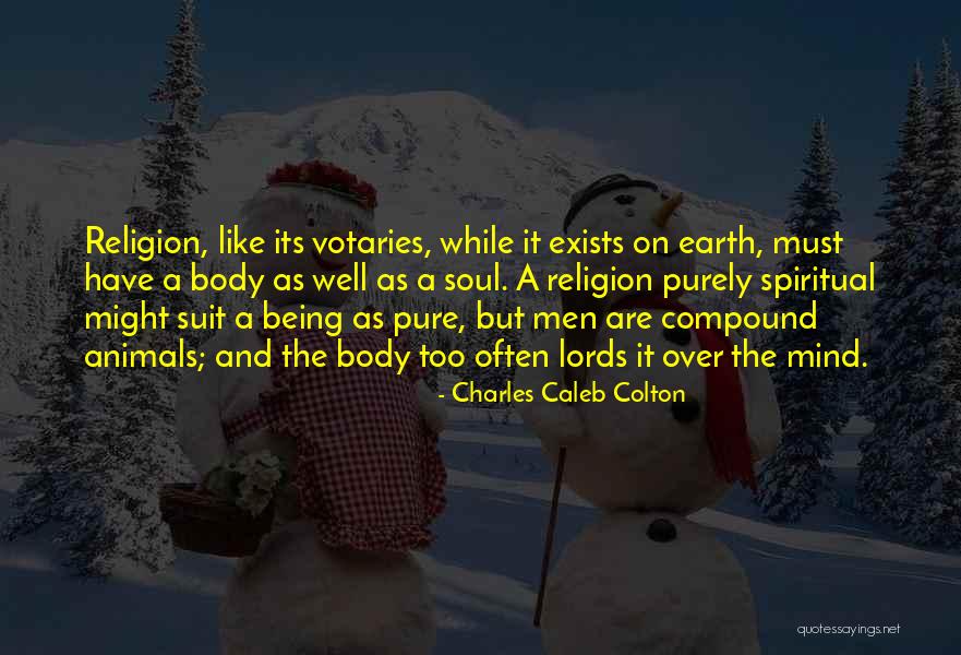 Men And Animals Quotes By Charles Caleb Colton Men And Animals Quotes By Charles Caleb Colton