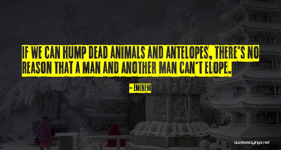 Men And Animals Quotes By Eminem Men And Animals Quotes By Eminem