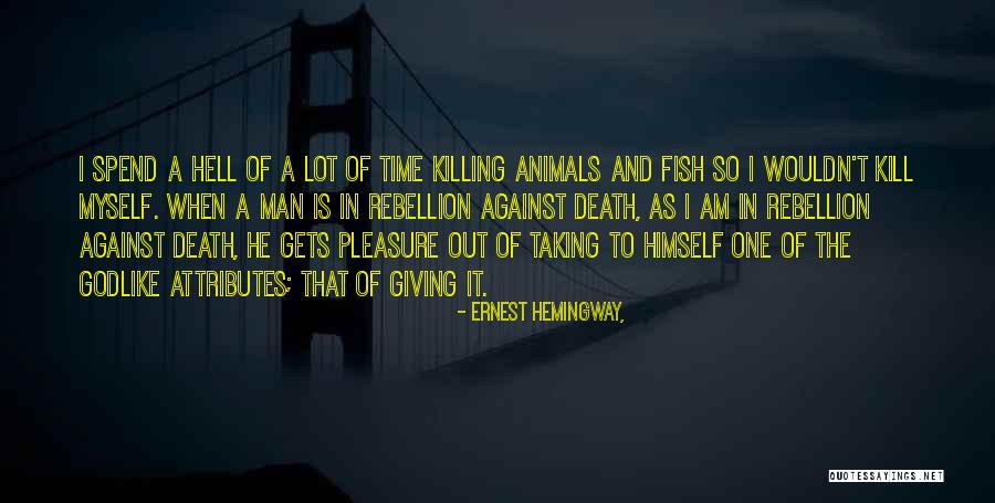 Men And Animals Quotes By Ernest Hemingway, Men And Animals Quotes By Ernest Hemingway,