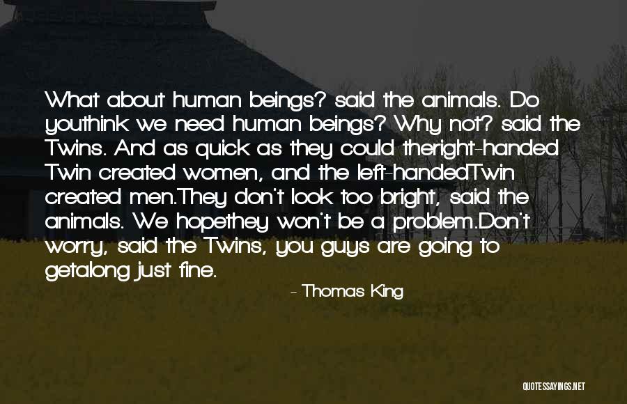 Men And Animals Quotes By Thomas King Men And Animals Quotes By Thomas King