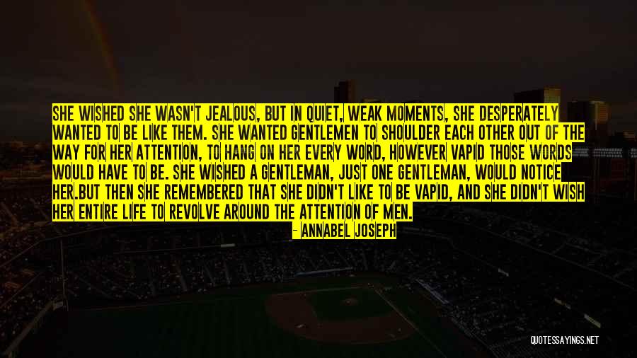 Men And Attention Quotes By Annabel Joseph Men And Attention Quotes By Annabel Joseph