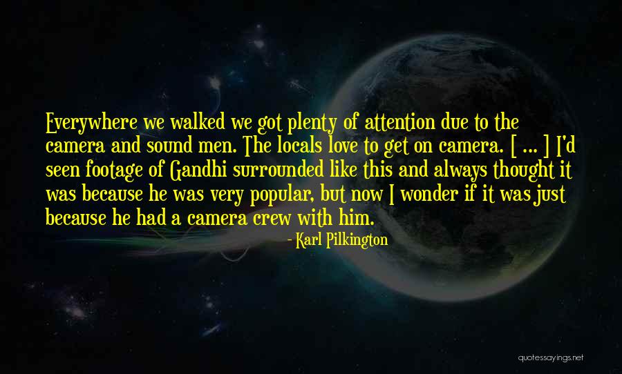 Men And Attention Quotes By Karl Pilkington Men And Attention Quotes By Karl Pilkington