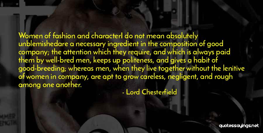 Men And Attention Quotes By Lord Chesterfield Men And Attention Quotes By Lord Chesterfield