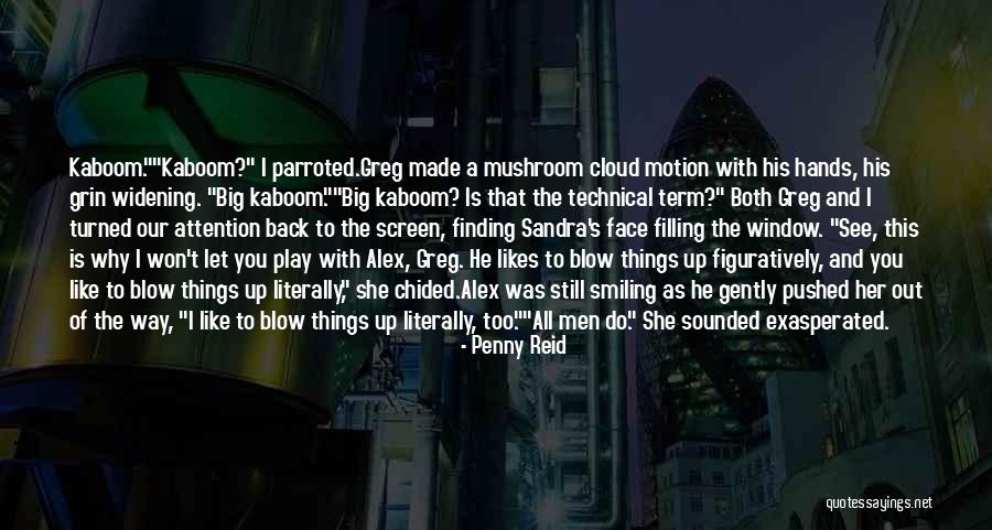 Men And Attention Quotes By Penny Reid Men And Attention Quotes By Penny Reid
