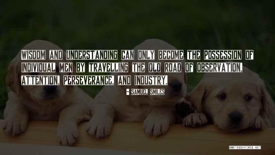 Men And Attention Quotes By Samuel Smiles Men And Attention Quotes By Samuel Smiles