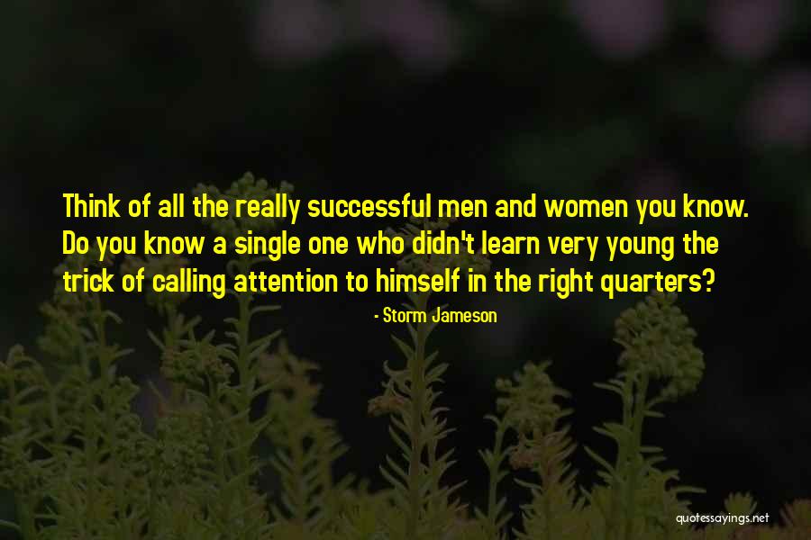 Men And Attention Quotes By Storm Jameson Men And Attention Quotes By Storm Jameson