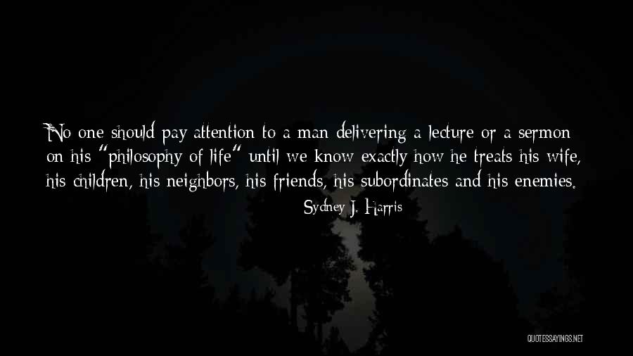 Men And Attention Quotes By Sydney J. Harris Men And Attention Quotes By Sydney J. Harris