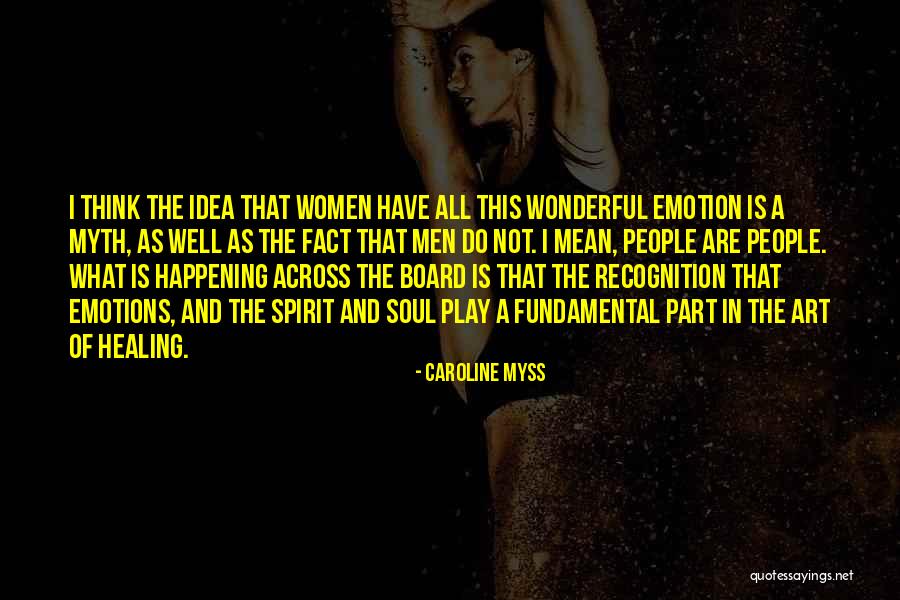 Men And Emotions Quotes By Caroline Myss Men And Emotions Quotes By Caroline Myss