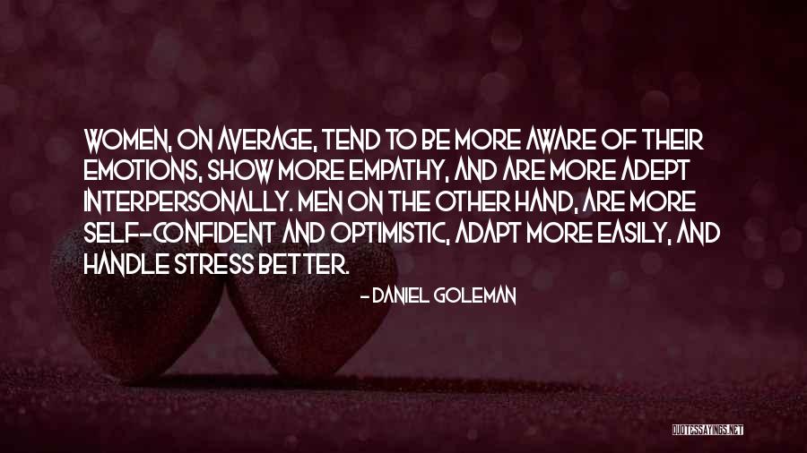 Men And Emotions Quotes By Daniel Goleman Men And Emotions Quotes By Daniel Goleman