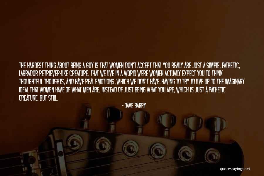 Men And Emotions Quotes By Dave Barry Men And Emotions Quotes By Dave Barry