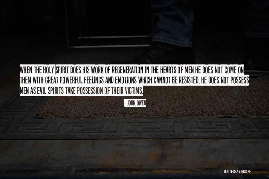 Men And Emotions Quotes By John Owen Men And Emotions Quotes By John Owen