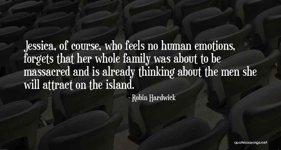 Men And Emotions Quotes By Robin Hardwick Men And Emotions Quotes By Robin Hardwick