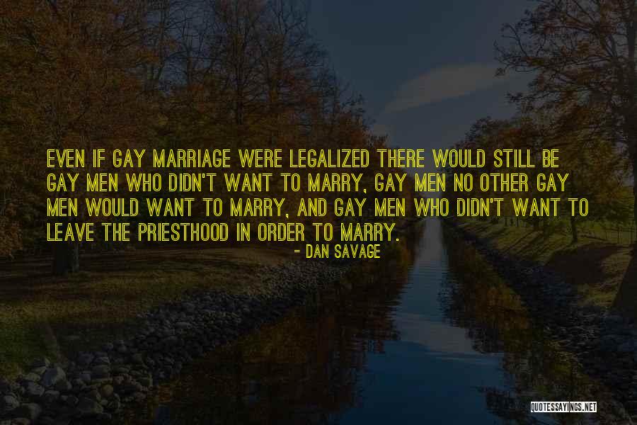 Men And Marriage Quotes By Dan Savage Men And Marriage Quotes By Dan Savage