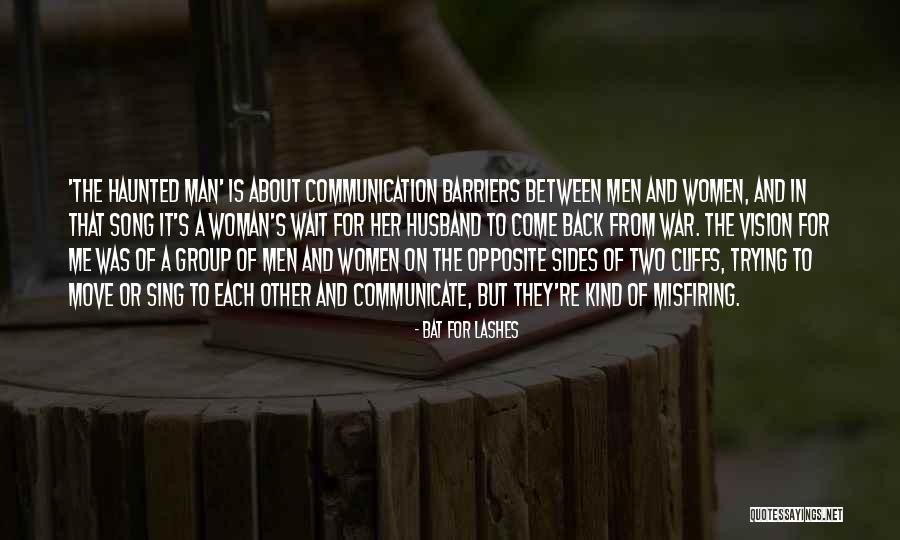 Men And Women Communication Quotes By Bat For Lashes Men And Women Communication Quotes By Bat For Lashes