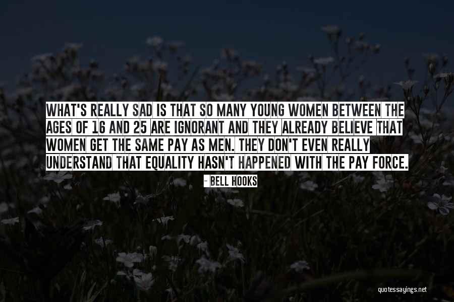 Men And Women Equality Quotes By Bell Hooks Men And Women Equality Quotes By Bell Hooks