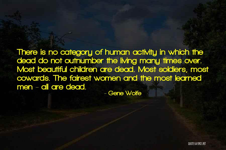 Men Are Cowards Quotes By Gene Wolfe Men Are Cowards Quotes By Gene Wolfe