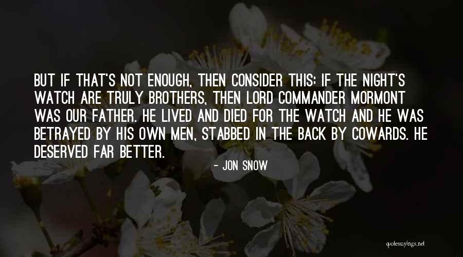 Men Are Cowards Quotes By Jon Snow Men Are Cowards Quotes By Jon Snow