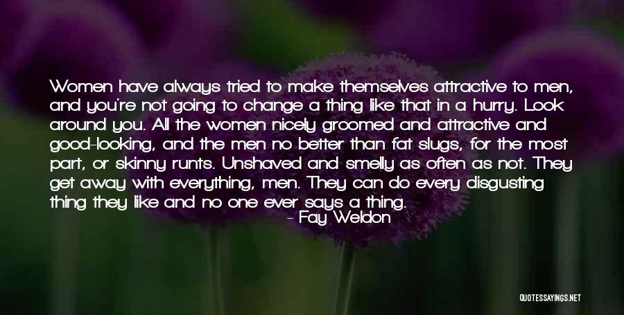 Men Are Disgusting Quotes By Fay Weldon Men Are Disgusting Quotes By Fay Weldon