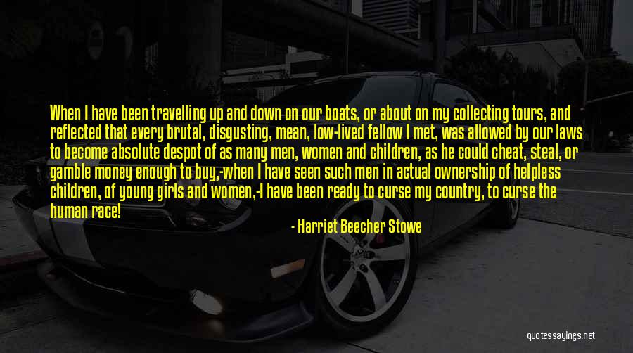 Men Are Disgusting Quotes By Harriet Beecher Stowe Men Are Disgusting Quotes By Harriet Beecher Stowe