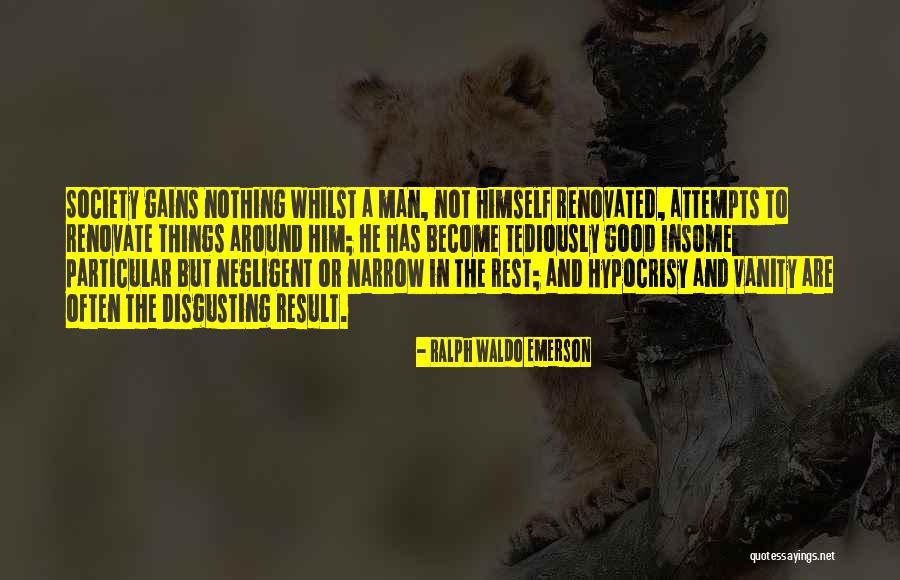 Men Are Disgusting Quotes By Ralph Waldo Emerson Men Are Disgusting Quotes By Ralph Waldo Emerson