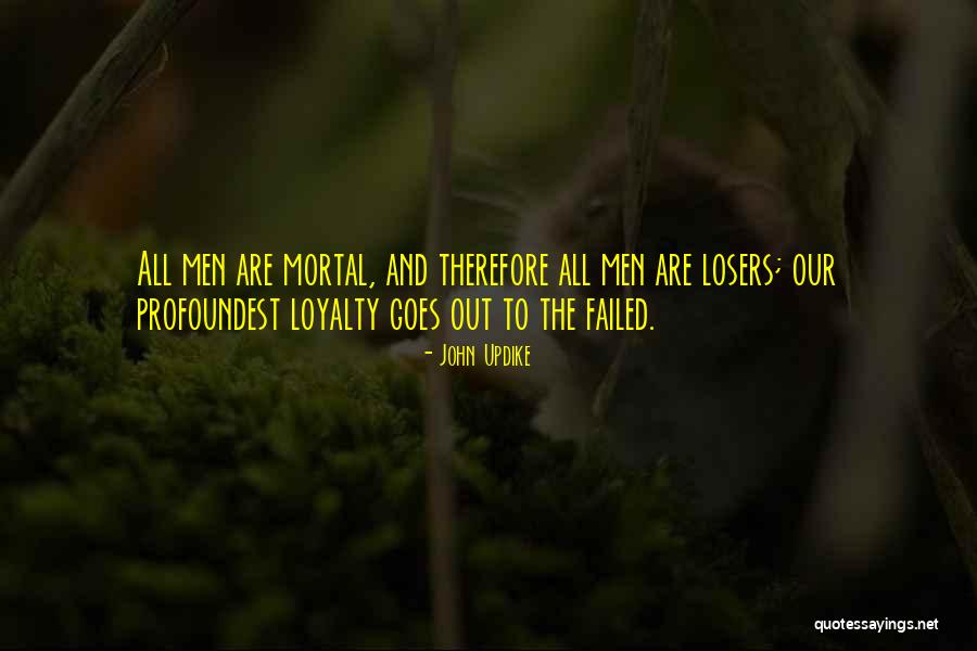 Men Are Losers Quotes By John Updike Men Are Losers Quotes By John Updike