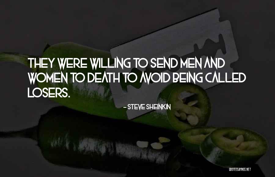 Men Are Losers Quotes By Steve Sheinkin Men Are Losers Quotes By Steve Sheinkin