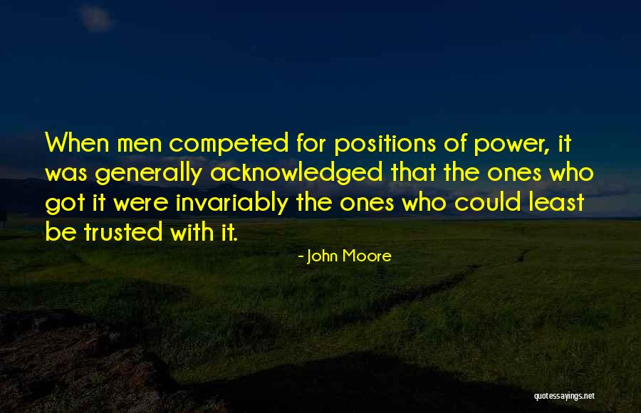 Men Cannot Be Trusted Quotes By John Moore Men Cannot Be Trusted Quotes By John Moore