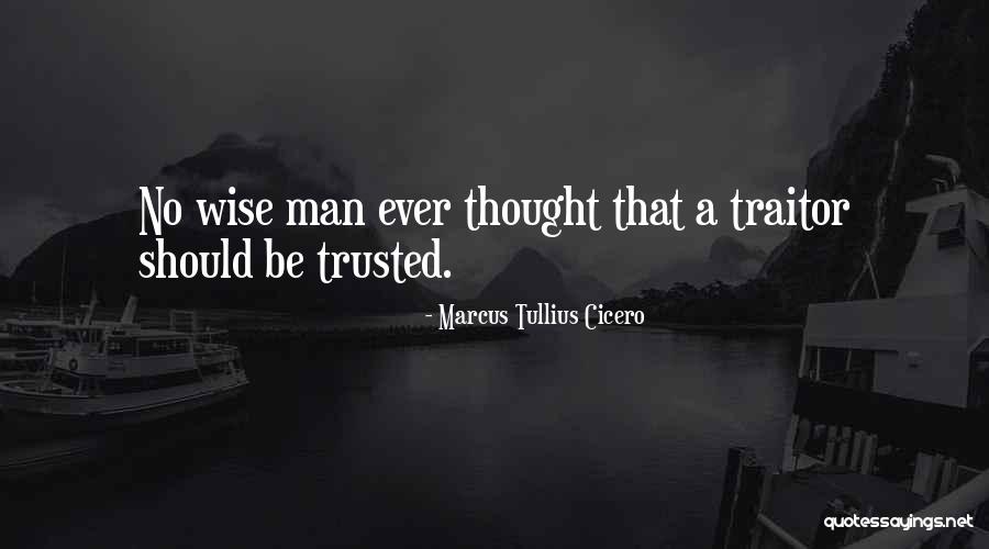 Men Cannot Be Trusted Quotes By Marcus Tullius Cicero Men Cannot Be Trusted Quotes By Marcus Tullius Cicero