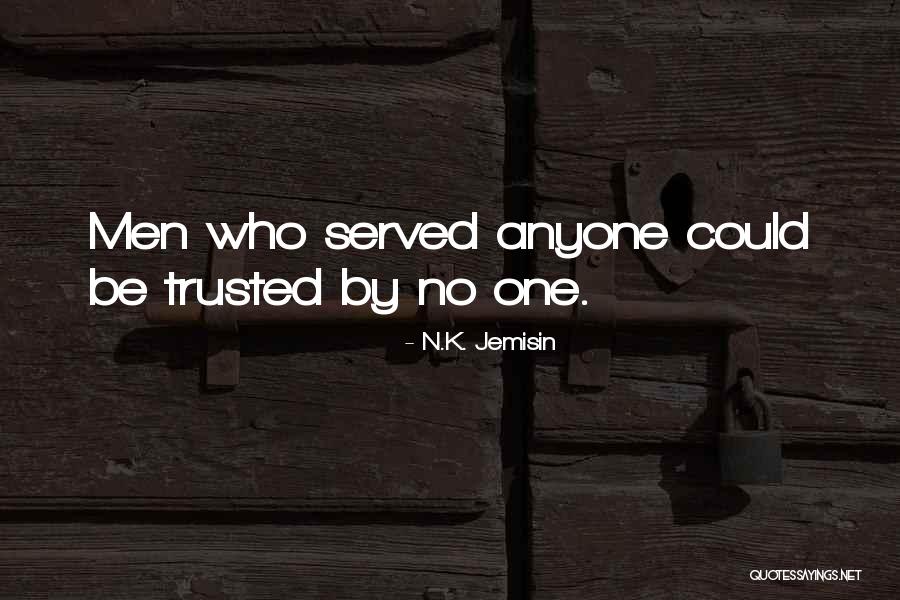 Men Cannot Be Trusted Quotes By N.K. Jemisin
