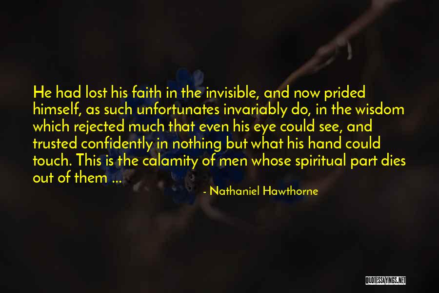 Men Cannot Be Trusted Quotes By Nathaniel Hawthorne Men Cannot Be Trusted Quotes By Nathaniel Hawthorne