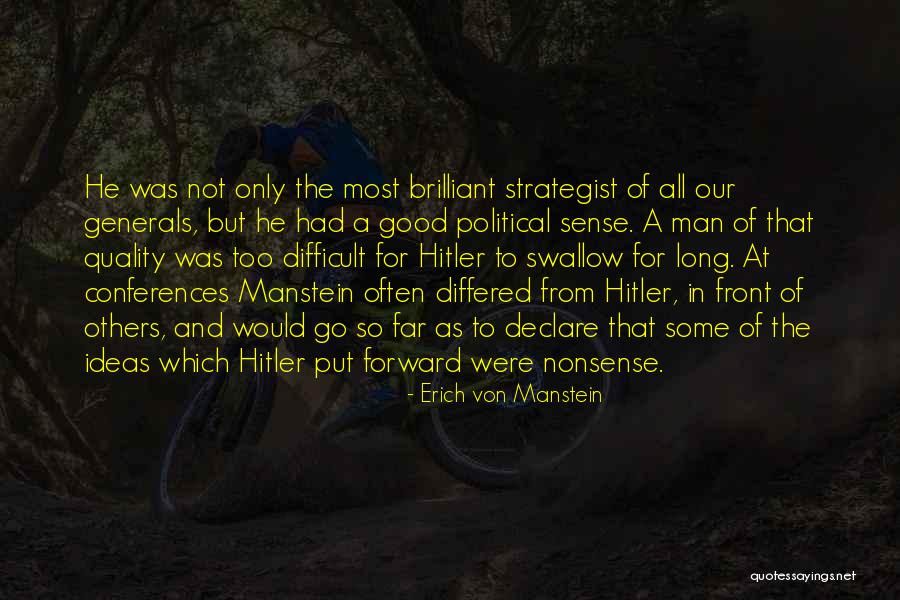 Men Conferences Quotes By Erich Von Manstein Men Conferences Quotes By Erich Von Manstein