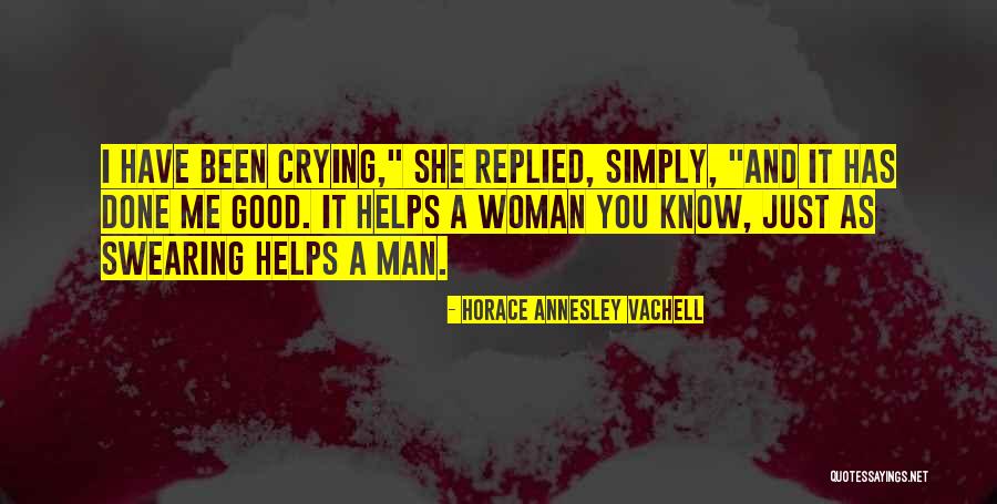 Men Crying Quotes By Horace Annesley Vachell Men Crying Quotes By Horace Annesley Vachell