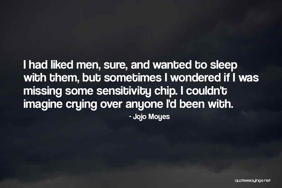 Men Crying Quotes By Jojo Moyes Men Crying Quotes By Jojo Moyes