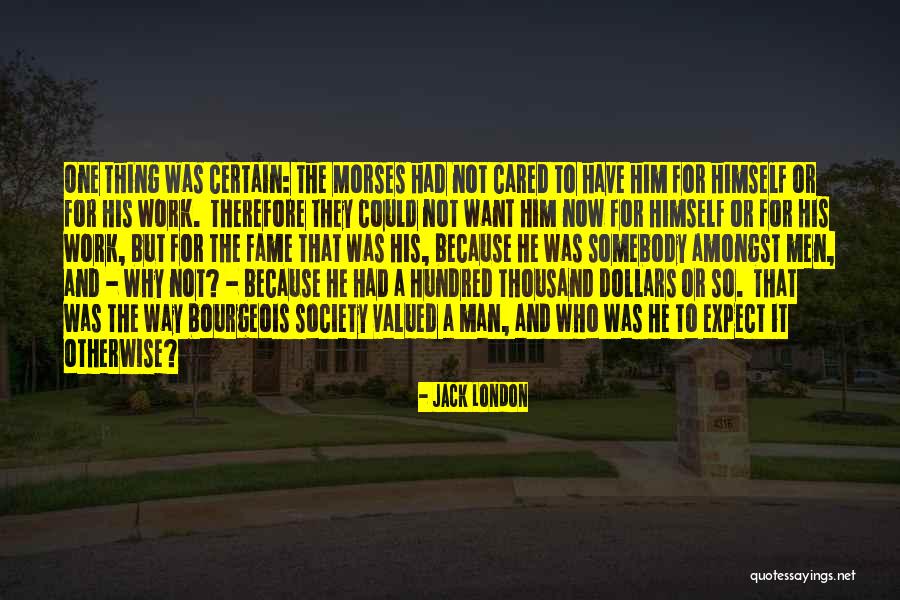 Men Expect Something Quotes By Jack London Men Expect Something Quotes By Jack London