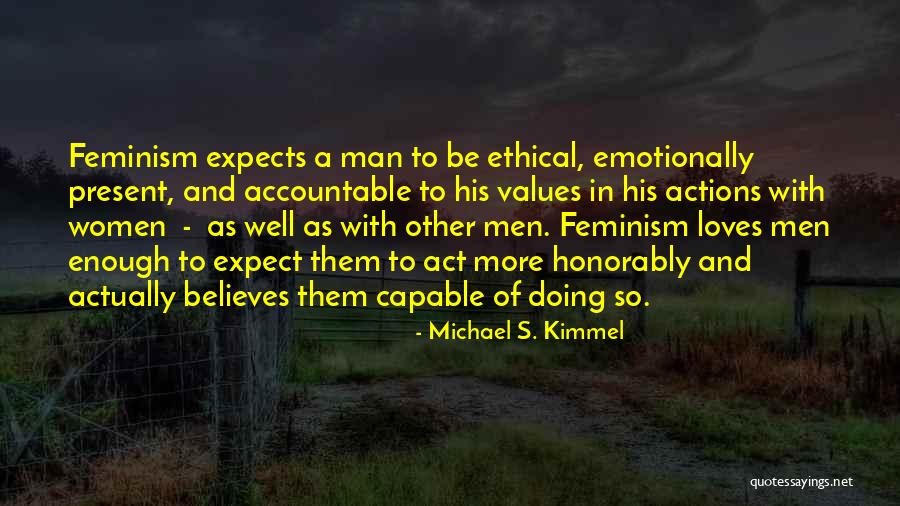 Men Expect Something Quotes By Michael S. Kimmel Men Expect Something Quotes By Michael S. Kimmel